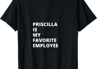 Priscilla Favorite Employee Relax Wear T-Shirt