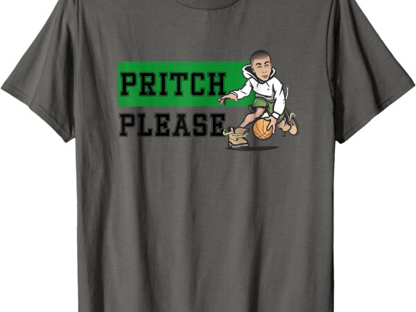 Pritch please t-shirt