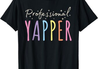 Professional Yapper Tee T-Shirt