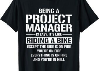 Project Manager Management Joke For Coworker Office Manager T-Shirt