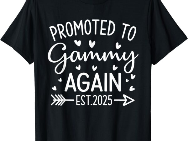 Promoted to gammy again 2025 matching family t-shirt