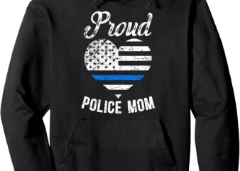 Proud Police Mom Of A Police Officer Mother Policeman Mom Pullover Hoodie