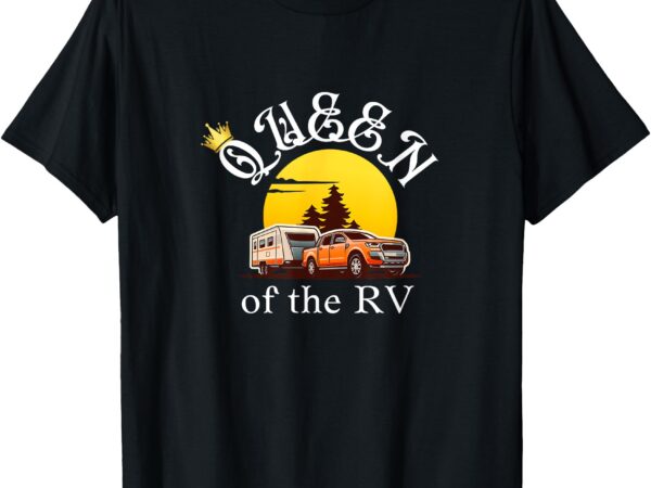 Queen of the rv holiday explore camping hiking rv campers t-shirt