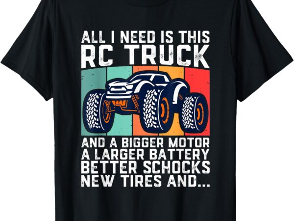 Rc racing rc truck lover funny radio controlled rc car joke t-shirt