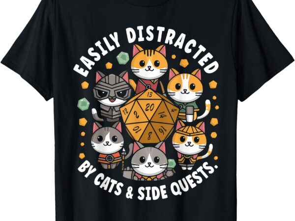 Rpg gamer cats easily distracted side quests gaming dice t-shirt