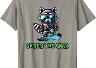 Raccoon Snowboarding Shred The Gnar Winter and Sports T-Shirt