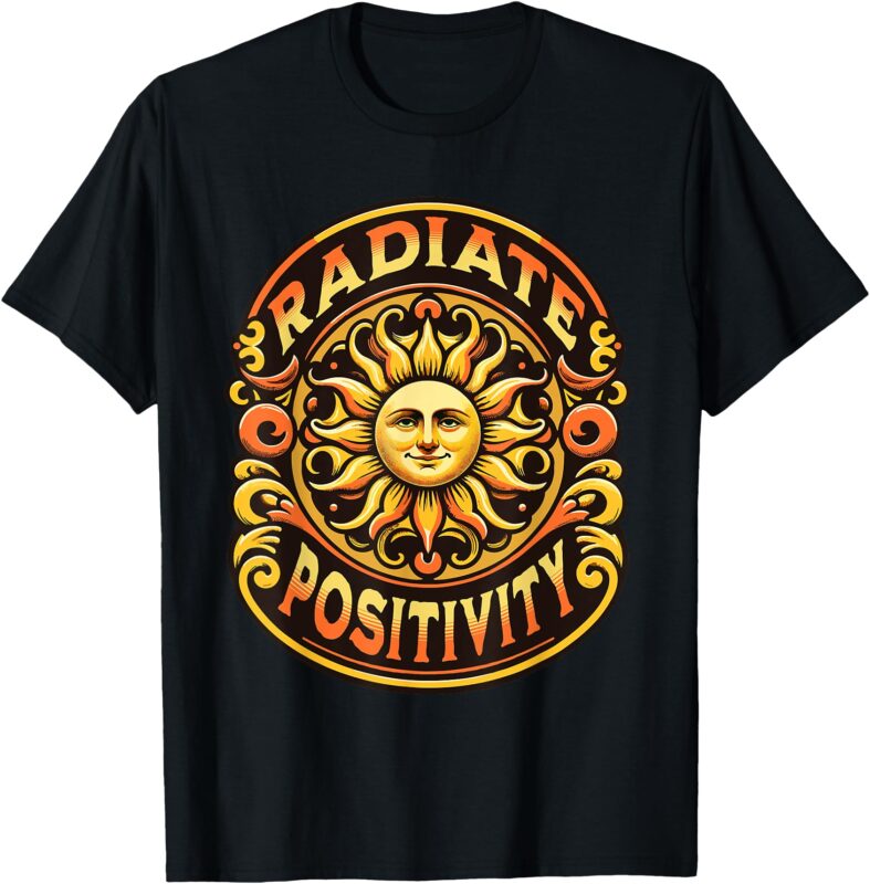 Radiate Positivity Vintage Sun Inspirational Motivational T-Shirt