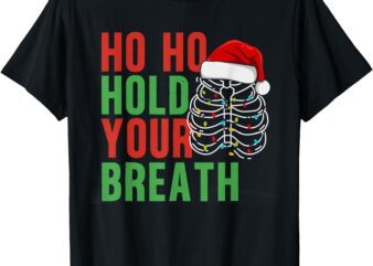 Radiology Tech Christmas Skeleton Ho Ho Ho Your Breath T-Shirt