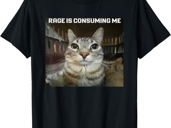 Rage is consuming me cat t-shirt