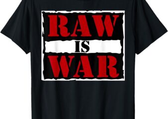 Raw is War Pro Wrestling Attitude Era Famous Vintage 90s Art T-Shirt