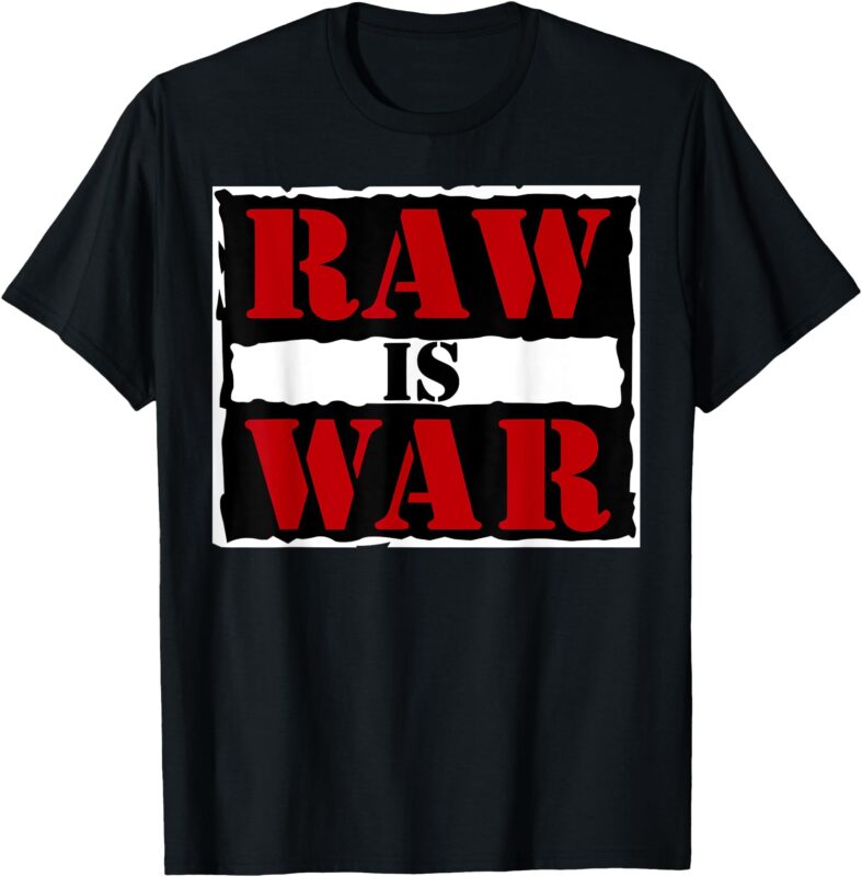 Raw is War Wrestling Era Famous Quote Vintage 90s Wrestling T-Shirt