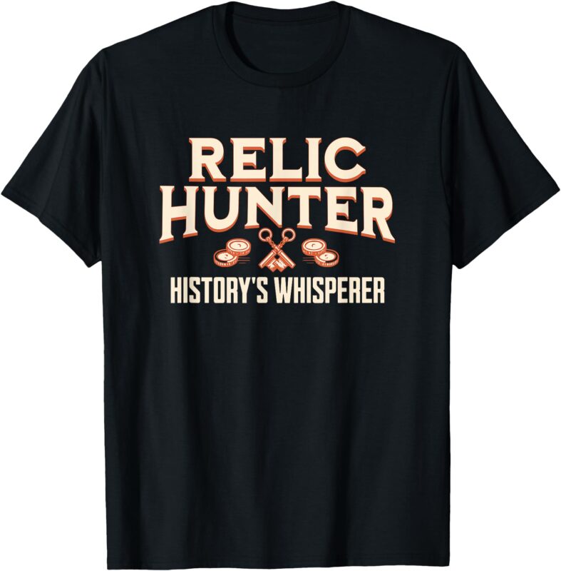 Relic Hunter History’s Whisperer Metal Detecting T-Shirt