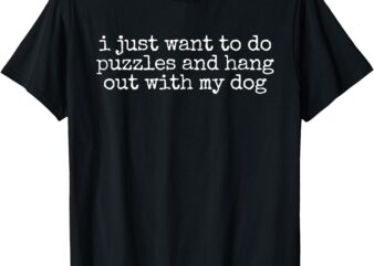 Retro I Just Want To Do Puzzles And Hang Out With My Dog T-Shirt