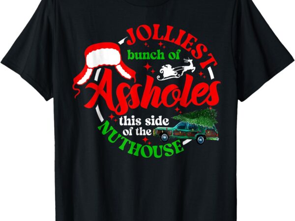 Retro jolliest bunch of assholes this side of the nut house t-shirt