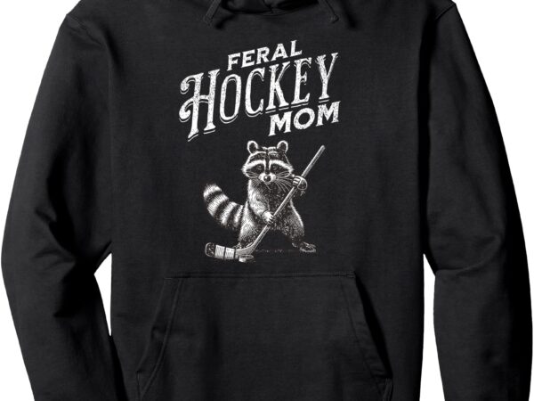 Retro raccoon feral hockey mom hockey player trash funny pullover hoodie t shirt design online