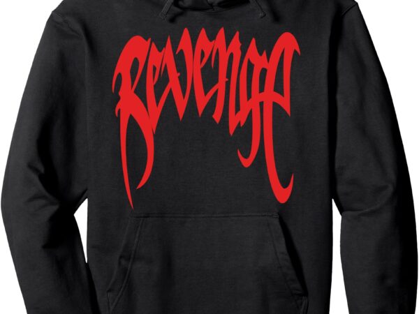 Revenge hip hop merch pullover hoodie t shirt design online