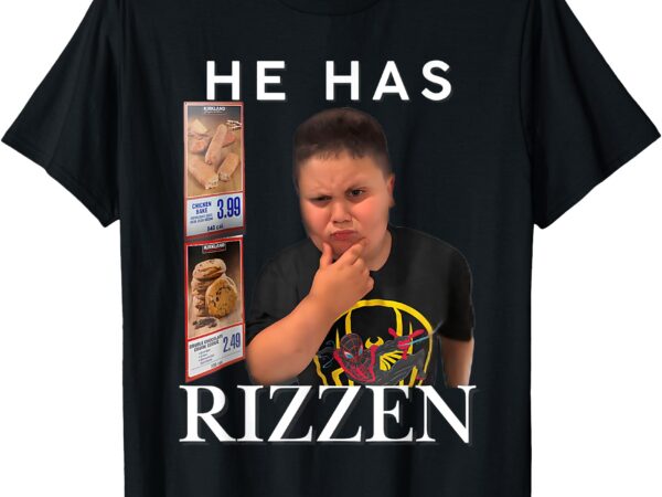 Rizzler costcos guys he has rizzen bring the boom meme t-shirt