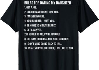 Rules for Dating My Daughter Funny Dad Daughter (On Back) T-Shirt