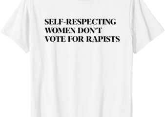 SELF RESPECTING WOMEN T-Shirt