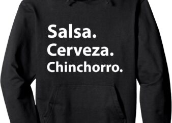 Salsa. Cerveza. Chinchorro. Boricua Puerto Rico Chinchorreo Pullover Hoodie