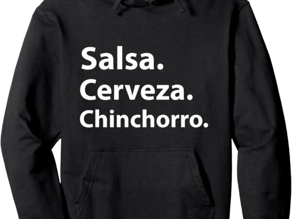 Salsa. cerveza. chinchorro. boricua puerto rico chinchorreo pullover hoodie t shirt template vector