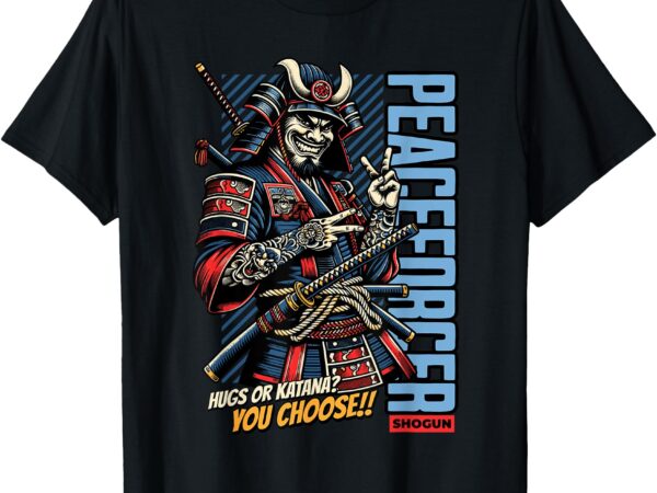 Samurai peaceforcer – japan bushido oni ronin warrior t-shirt