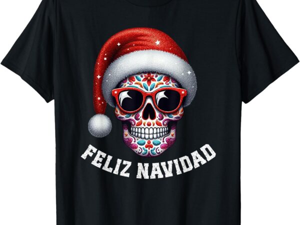 Santa mexico calavera christmas mexican feliz navidad t-shirt