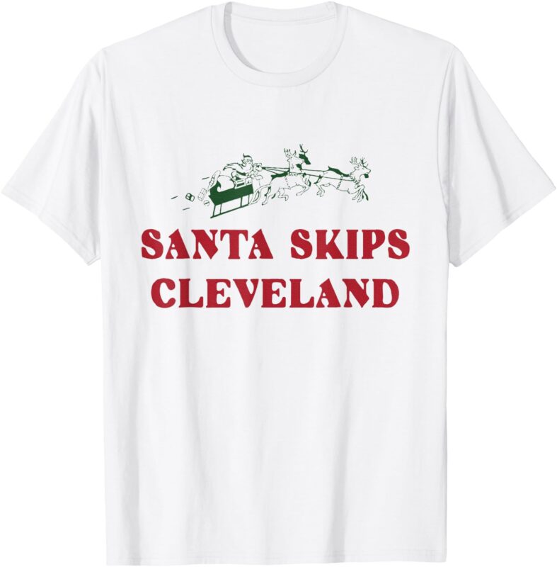 Santa Skips Cleveland Funny Santa Reindeer Xmas Christmas T-Shirt