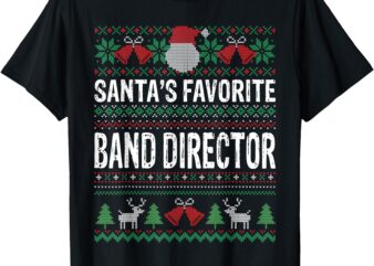 Santa’s Favorite Band Director Ugly Christmas Funny Xmas T-Shirt