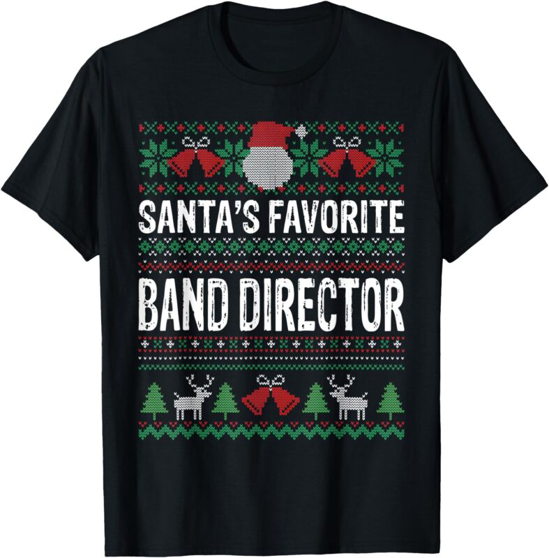 Santa’s Favorite Band Director Ugly Christmas Funny Xmas T-Shirt