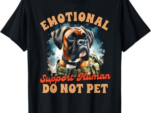 Service dog trainer boxer emotional support human do not pet t-shirt