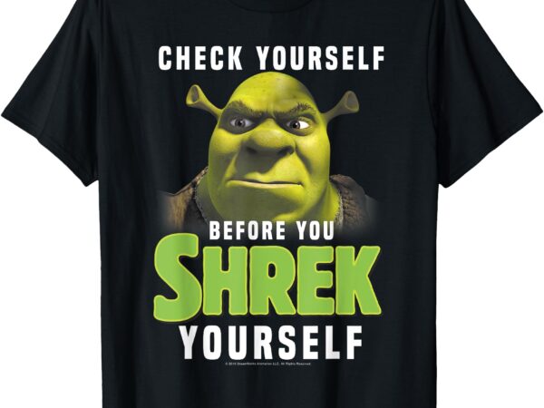 Shrek check yourself before you shrek yourself t-shirt