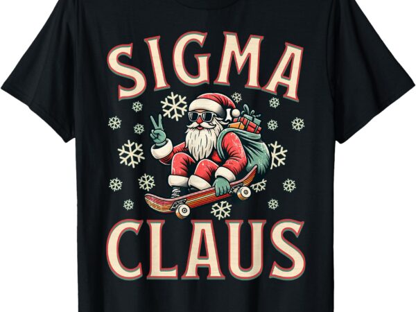 Sigma claus funny santa christmas meme teens boys kids xmas t-shirt