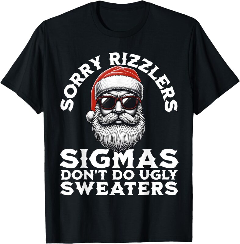 Sigmas Don’t Do Ugly Sweaters Christmas Santa Rizz Teen Boys T-Shirt