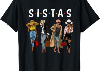 Sistas afro Women together Women Women birthday T-Shirt