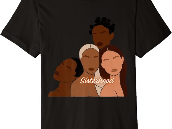 Sisterhood premium t-shirt