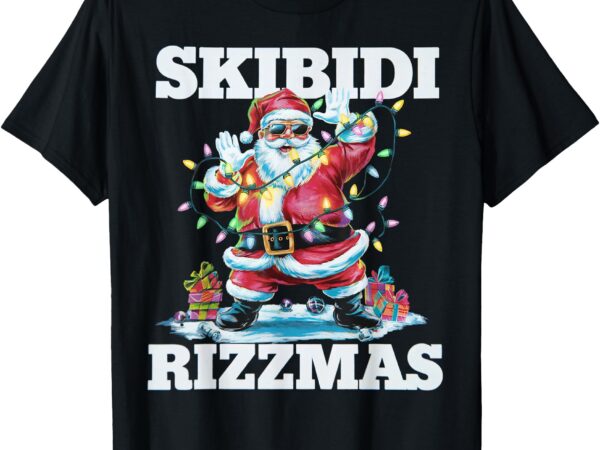 Skibidi rizzmas shirt kids men women christmas santa rizz t-shirt