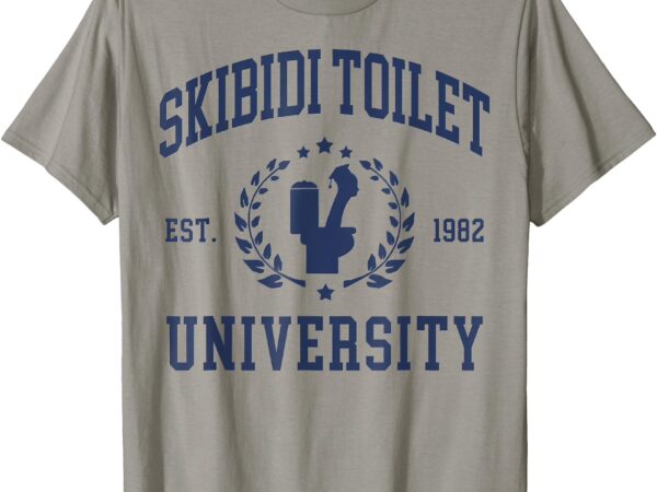 Skibidi toilet university funny skibidi meme t-shirt