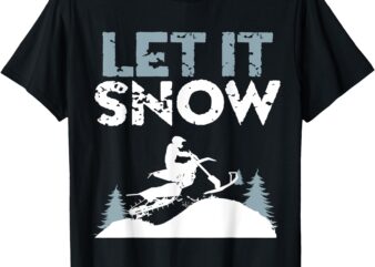 Snowbike Let It Snow Winter Mountain Adventure T-Shirt