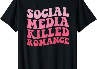 Social Media Killed Romance ( On Back ) T-Shirt