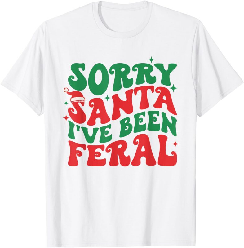 Sorry Santa I’ve Been Feral Kid’s Christmas Boy Girl Toddler T-Shirt