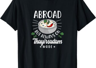 South Indian Funny _ Indian food lover _ Desi Gifts T-Shirt