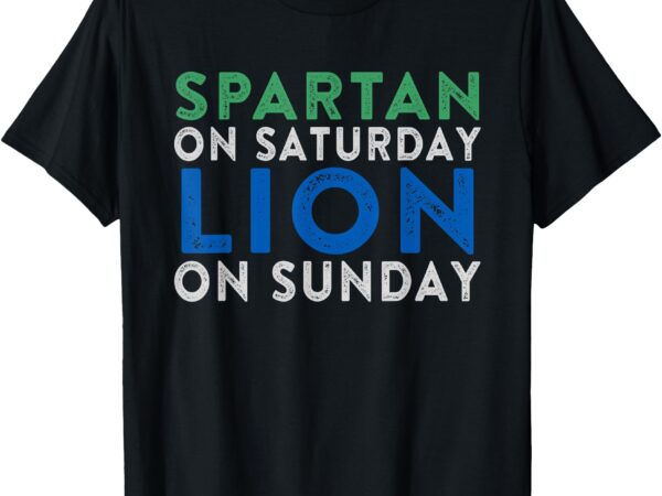 Spartan on saturday lion on sunday funny detroit vintage t-shirt