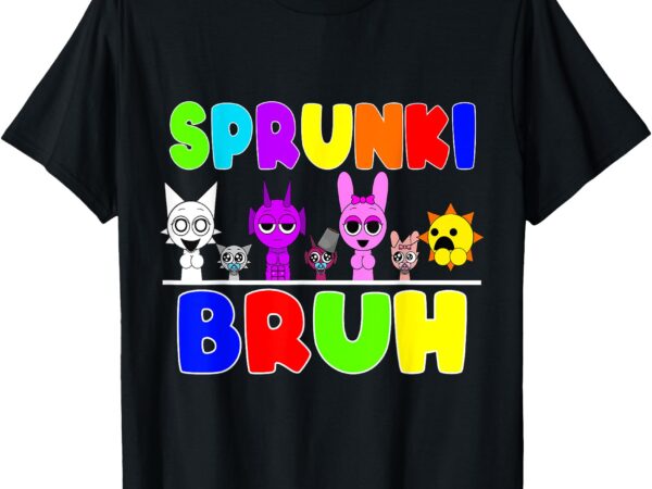 Sprunki beats funny sprunki game bruh t-shirt