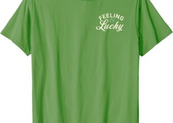 St. Patrick’s Day Feeling Lucky Shamrock Tee T-Shirt