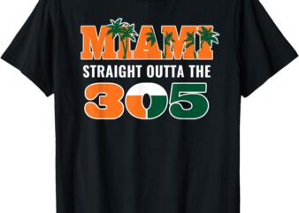 Straight Outta The 305 Miami Florida Pride Lifestyle T-Shirt