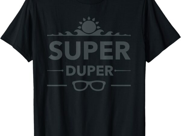 Super duper sun waves shades tee shirt t shirt template vector