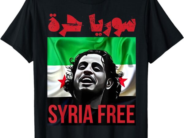 Syria free now, the syrian people liberated t-shirt