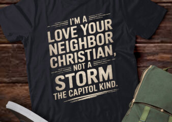 TA159-I’m a Love Your Neighbor Christian T-Shirt