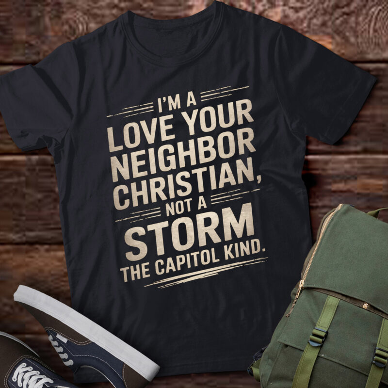 TA159-I’m a Love Your Neighbor Christian T-Shirt